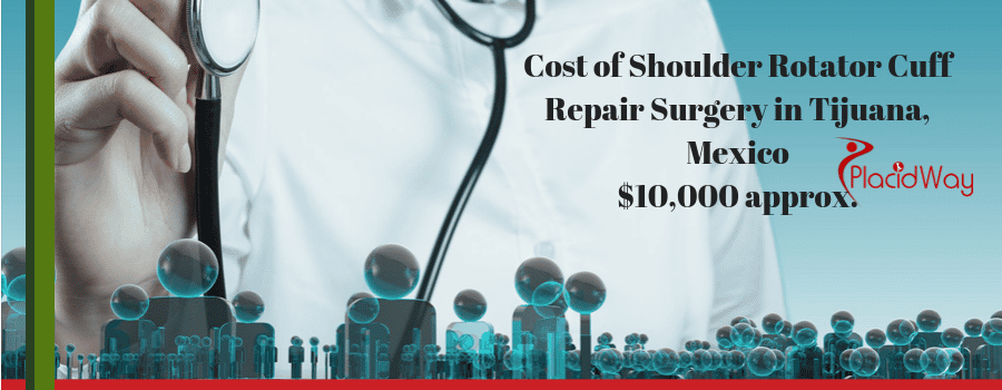 Shoulder Rotator Cuff Repair Surgery in Tijuana, Mexico Cost